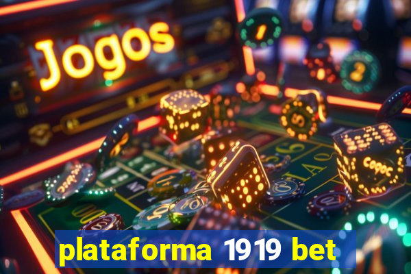 plataforma 1919 bet